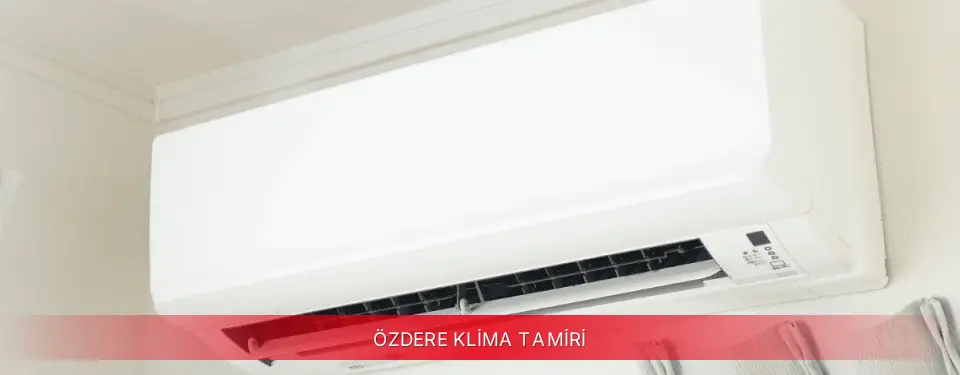 Özdere İlçemi Toshiba Klima Tamiri